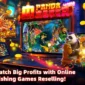 Scale Your Business With Fishing Video Games